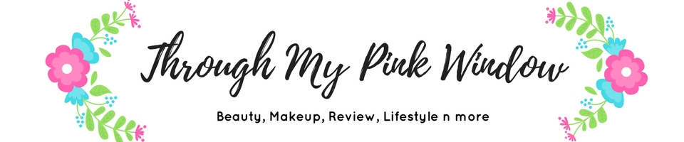 Through My Pink Window - Beauty, Makeup, Review, Lifestyle and More
